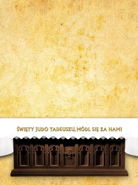 Ołtarz z napisem: Święty Judo Tadeuszu, módl się.