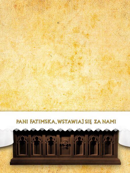 Ołtarz z napisem 'Pani Fatimska, wstawiaj się za nami'.
